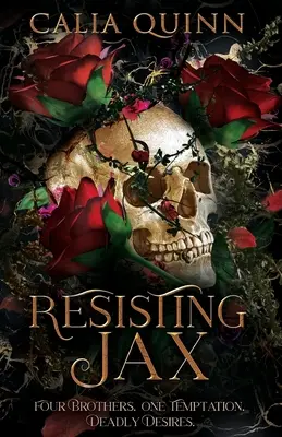 Jax widerstehen: Ein umgekehrter Haremsroman - Resisting Jax: A reverse harem romance