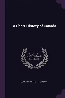 Eine kurze Geschichte von Kanada - A Short History of Canada