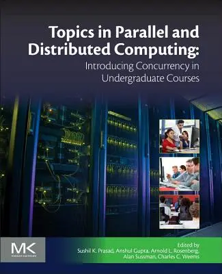 Themen im parallelen und verteilten Rechnen: Einführung der Gleichzeitigkeit in Grundschulkurse - Topics in Parallel and Distributed Computing: Introducing Concurrency in Undergraduate Courses