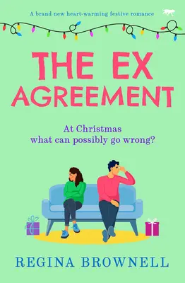 Das Ex-Abkommen: Ein brandneuer herzerwärmender Weihnachtsroman - The Ex Agreement: A brand new heart-warming festive romance