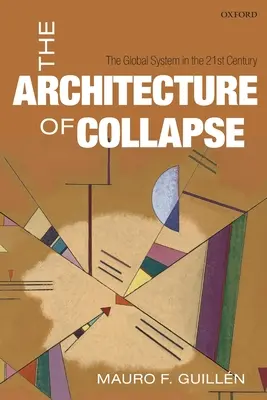 Die Architektur des Zusammenbruchs: Das globale System im 21. Jahrhundert - The Architecture of Collapse: The Global System in the 21st Century