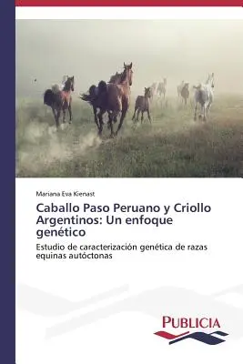 Caballo Paso Peruano und Criollo Argentinos: Un enfoque gentico - Caballo Paso Peruano y Criollo Argentinos: Un enfoque gentico