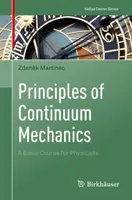 Grundlagen der Kontinuumsmechanik: Ein Grundkurs für Physiker - Principles of Continuum Mechanics: A Basic Course for Physicists