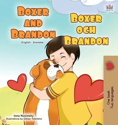 Boxer und Brandon (Englisch Schwedisch Zweisprachiges Buch für Kinder) - Boxer and Brandon (English Swedish Bilingual Book for Kids)