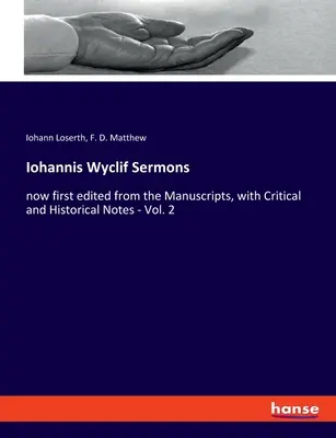 Iohannis Wyclifs Predigten: jetzt erstmals aus den Manuskripten herausgegeben, mit kritischen und historischen Anmerkungen - Bd. 2 - Iohannis Wyclif Sermons: now first edited from the Manuscripts, with Critical and Historical Notes - Vol. 2