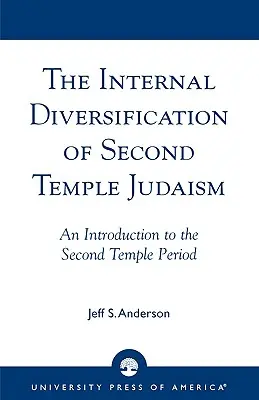 Die interne Diversifizierung des Judentums des Zweiten Tempels - The Internal Diversification of Second Temple Judaism