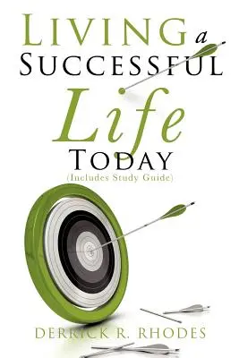 Ein erfolgreiches Leben heute führen - Living A Successful Life Today