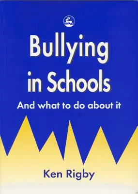 Mobbing in Schulen: Und was man dagegen tun kann - Bullying in Schools: And What to Do about It