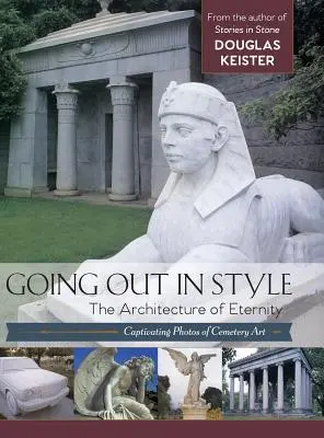 Ausgehen mit Stil: Die Architektur der Ewigkeit - Going Out in Style: The Architecture of Eternity