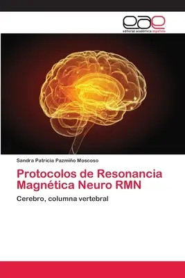 Protokolle der Magntischen Resonanz Neuro RMN - Protocolos de Resonancia Magntica Neuro RMN