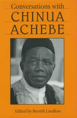 Gespräche mit Chinua Achebe - Conversations with Chinua Achebe