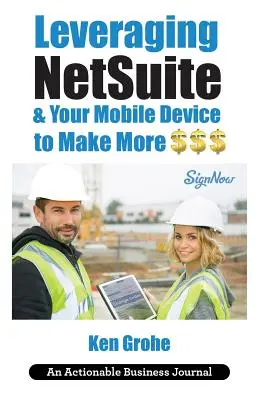 Nutzen Sie NetSuite und Ihr mobiles Gerät, um mehr $$$ zu verdienen: Schließen Sie die letzte Meile des Geschäftsverbrauchs mit Customer Centricity - Leveraging NetSuite & Your Mobile Device to Make More $$$: Closing the Last Mile on Business Consumption with Customer Centricity