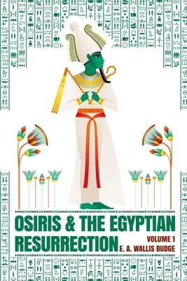 Osiris und die ägyptische Auferstehung, Bd. 1 Taschenbuch - Osiris and the Egyptian Resurrection, Vol. 1 Paperback
