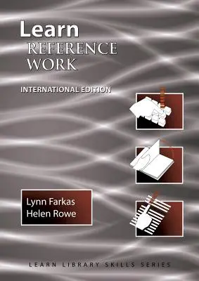 Learning Reference Work International Edition: (Library Education Series) - Learn Reference Work International Edition: (Library Education Series)