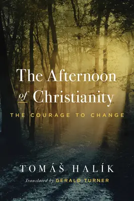 Der Nachmittag des Christentums: Der Mut zur Veränderung - The Afternoon of Christianity: The Courage to Change