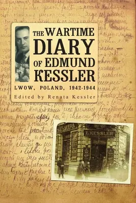Das Kriegstagebuch von Edmund Kessler - The Wartime Diary of Edmund Kessler
