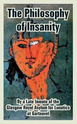 Die Philosophie des Wahnsinns - The Philosophy of Insanity