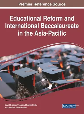 Bildungsreform und International Baccalaureate im asiatisch-pazifischen Raum - Educational Reform and International Baccalaureate in the Asia-Pacific