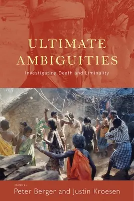 Ultimative Zweideutigkeiten: Erforschung von Tod und Liminalität - Ultimate Ambiguities: Investigating Death and Liminality