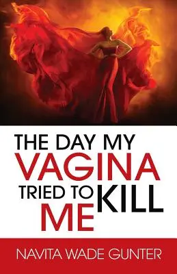 Der Tag, an dem meine Vagina versuchte, mich umzubringen - The Day My Vagina Tried to Kill Me