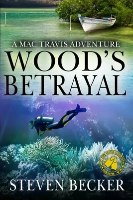 Der Verrat von Wood: Ein Mac Travis Abenteuer - Wood's Betrayal: A Mac Travis Adventure