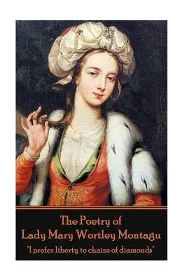Die Poesie von Lady Mary Wortley Montagu - The Poetry of Lady Mary Wortley Montagu