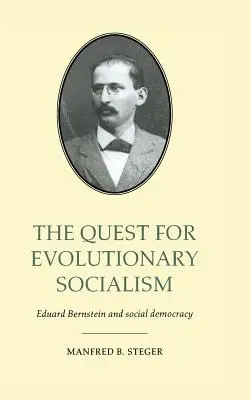 Die Suche nach dem evolutionären Sozialismus: Eduard Bernstein und die Sozialdemokratie - The Quest for Evolutionary Socialism: Eduard Bernstein and Social Democracy