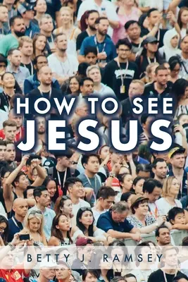 Wie man Jesus sieht - How to See Jesus