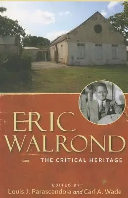 Eric Walrond: Das kritische Erbe - Eric Walrond: The Critical Heritage