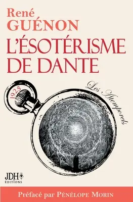 L'sotrisme de Dante - nouvelle dition: Vorwort und Bio dtaille - L'sotrisme de Dante - nouvelle dition: Prface et bio dtaille