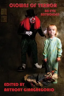Clowns des Grauens: Eine Anthologie des Bösen - Clowns of Terror: An Evil Anthology