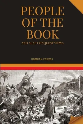 Das Volk des Buches und die Ansichten der arabischen Eroberung - People of the Book and Arab Conquest Views