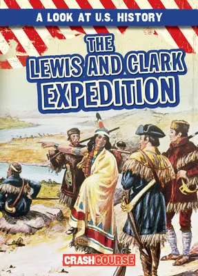 Die Lewis-und-Clark-Expedition - The Lewis and Clark Expedition