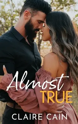 Fast wahr: Eine süße Kleinstadt-Romanze - Almost True: A Sweet Small Town Romance
