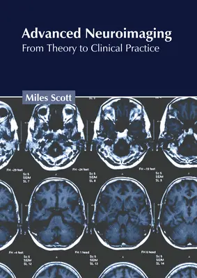 Neuroimaging für Fortgeschrittene: Von der Theorie zur klinischen Praxis - Advanced Neuroimaging: From Theory to Clinical Practice