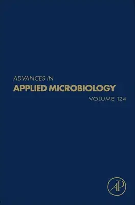 Fortschritte in der Angewandten Mikrobiologie: Band 124 - Advances in Applied Microbiology: Volume 124