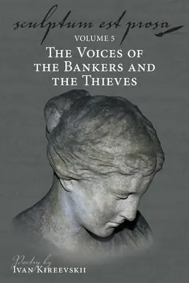 Sculptum Est Prosa (Band 5): Die Stimmen der Bankiers und der Diebe - Sculptum Est Prosa (Volume 5): The Voices of the Bankers and the Thieves