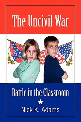 Der unerklärte Krieg: Kampf im Klassenzimmer - The Uncivil War: Battle in the Classroom