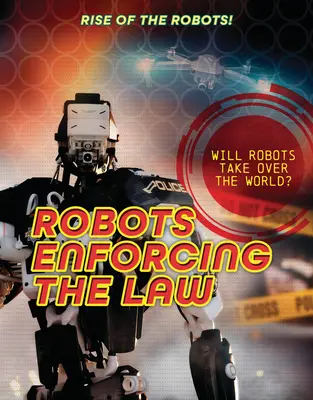 Roboter, die das Gesetz durchsetzen - Robots Enforcing the Law