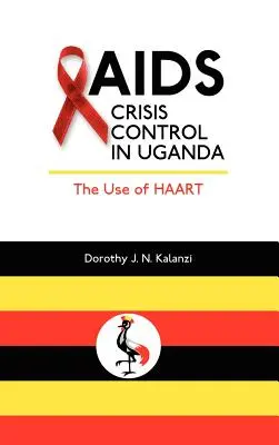 AIDS-Krisenkontrolle in Uganda: Der Einsatz von Haart - AIDS Crisis Control in Uganda: The Use of Haart