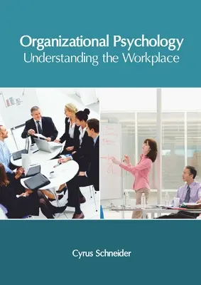 Organisationspsychologie: Den Arbeitsplatz verstehen - Organizational Psychology: Understanding the Workplace