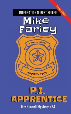 P.I. Apprentice: Dev Haskell Privatdetektiv Buch 34, Zweite Auflage: Zweite Auflage - P.I. Apprentice: Dev Haskell Private Investigator Book 34, Second Edition: Second Edition