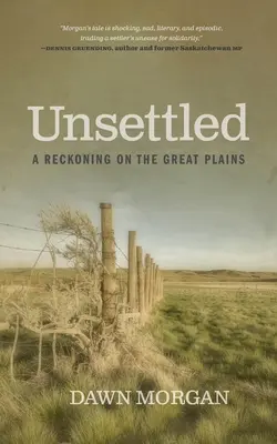 Unruhig: Eine Abrechnung in den Great Plains - Unsettled: A Reckoning on the Great Plains