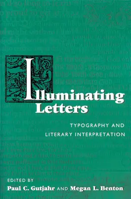 Illuminating Letters: Typografie und literarische Interpretation - Illuminating Letters: Typography and Literary Interpretation