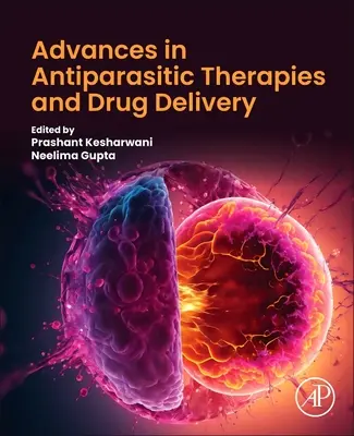 Fortschritte bei antiparasitären Therapien und der Verabreichung von Medikamenten - Advances in Antiparasitic Therapies and Drug Delivery