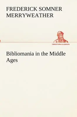 Bibliomanie im Mittelalter - Bibliomania in the Middle Ages