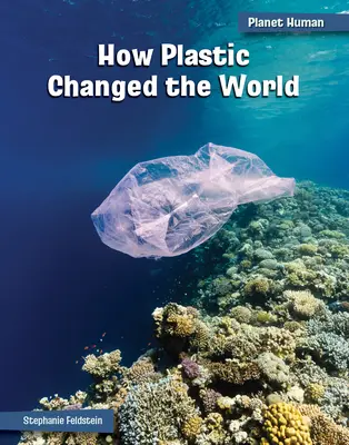 Wie Plastik die Welt veränderte - How Plastic Changed the World