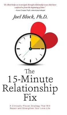 Die 15-Minuten-Beziehungskorrektur: Eine klinisch erprobte Strategie, die Ihr Liebesleben repariert und stärkt - The 15-Minute Relationship Fix: A Clinically-Proven Strategy That Will Repair and Strengthen Your Love Life