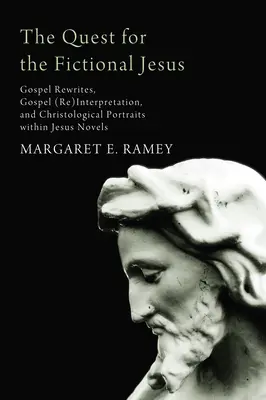 Die Suche nach dem fiktionalen Jesus: Evangelienumschreibungen, Evangelien(neu)interpretation und christologische Porträts in Jesus-Romanen - The Quest for the Fictional Jesus: Gospel Rewrites, Gospel (Re)Interpretation, and Christological Portraits Within Jesus Novels