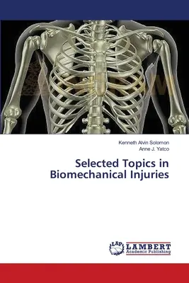 Ausgewählte Themen zu biomechanischen Verletzungen - Selected Topics in Biomechanical Injuries